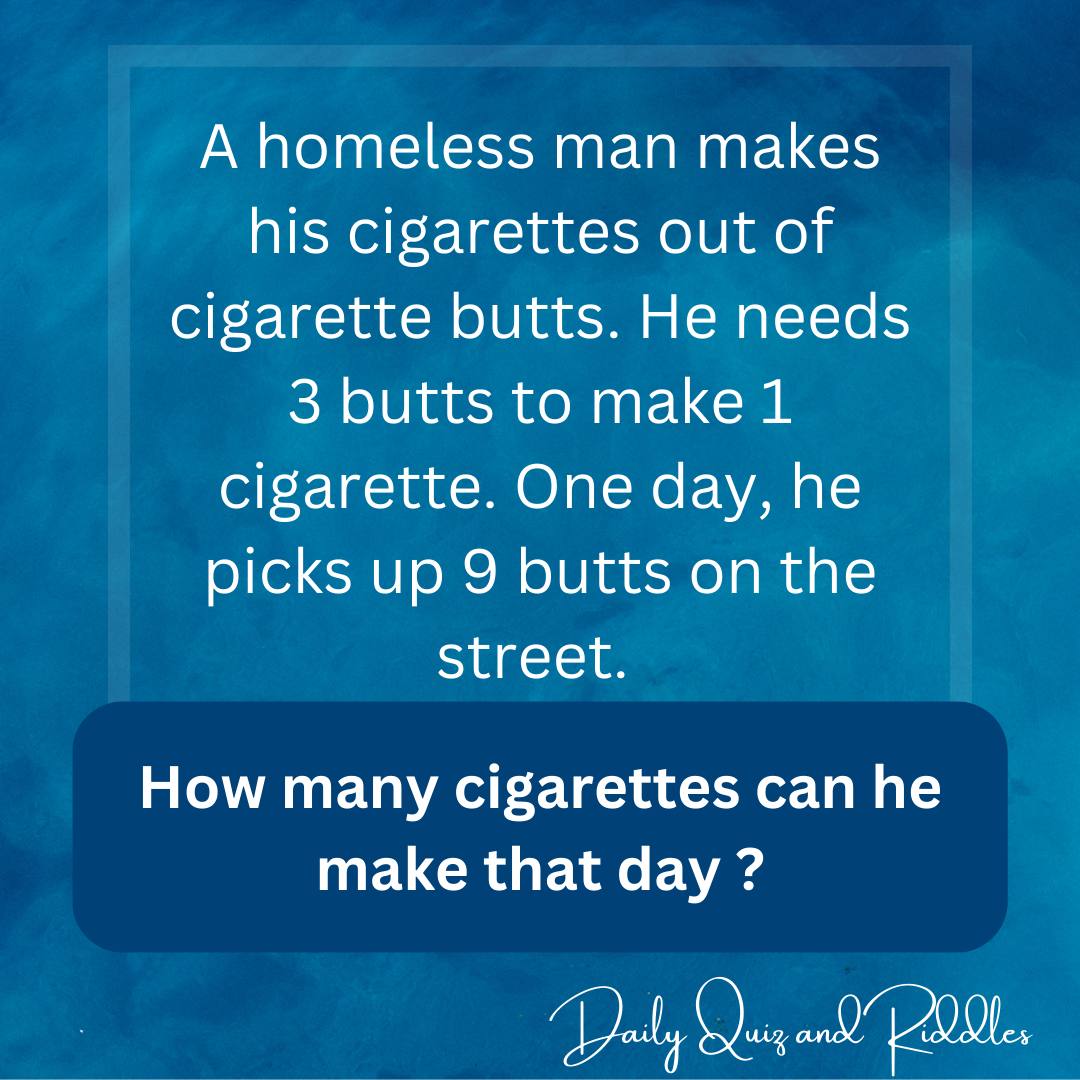 how-many-cigarettes-can-he-make-that-day-daily-quiz-and-riddles